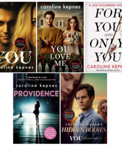 Caroline Kepnes You Series 5 Books Collection Set (You, Hidden Bodies, You Love Me, For You and Only You [Hardcover], Providence)