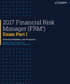 2017 Financial Risk Manager Frm Exam Part I Financial Markets And Products