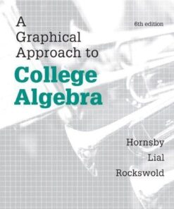 A Graphical Approach To College Algebra 6Th Edition