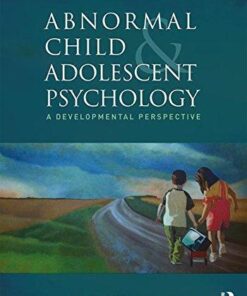Abnormal Child And Adolescent Psychology A Developmental Perspective 2Nd Edition