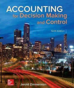 Accounting For Decision Making And Control 9Th Edition