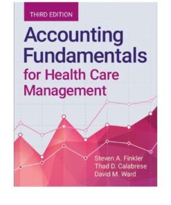 Accounting Fundamentals For Health Care Management 3Rd Edition