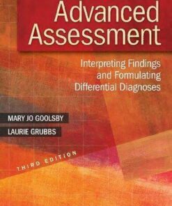 Advanced Assessment Interpreting Findings And Formulating Differential Diagnoses 3Rd Edition
