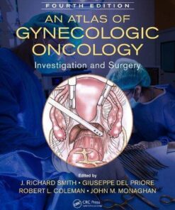 An Atlas Of Gynecologic Oncology Investigation And Surgery 4Th Edition