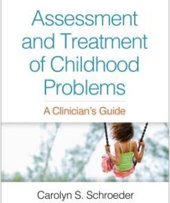 Assessment And Treatment Of Childhood Problems Third A Clinicians Guide 3Rd Edition