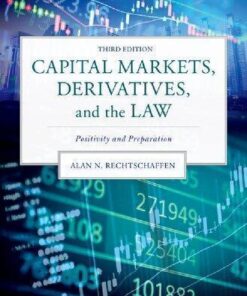 Capital Markets Derivatives And The Law Positivity And Preparation 3Rd Edition