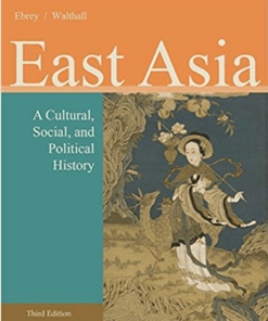 East Asia A Cultural Social And Political History 3Rd Edition