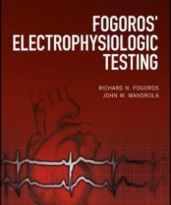 Fogoros Electrophysiologic Testing 6Th Edition