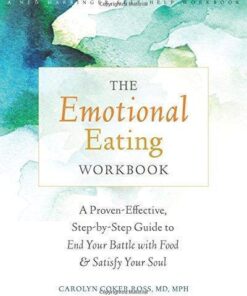 The Emotional Eating Workbook A Proven Effective Step