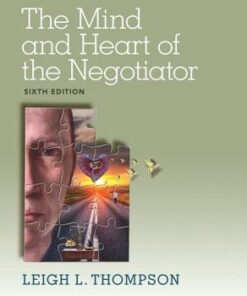 The Mind And Heart Of The Negotiator 6Th Edition