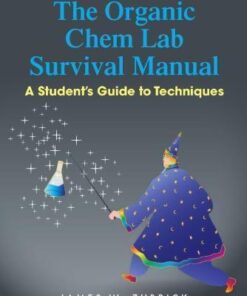 The Organic Chem Lab Survival Manual A Students Guide To Techniques 10Th Edition