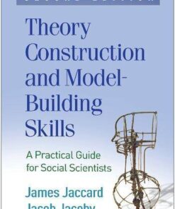 Theory Construction And Model Building Skills A Practical Guide For Social Scientists 2Nd Edition