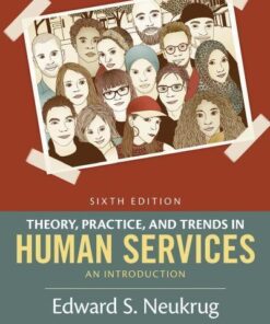 Theory Practice And Trends In Human Services An Introduction 6Th Edition