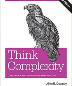Think Complexity Complexity Science And Computational Modeling 2Nd Edition