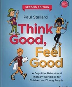 Think Good Feel Good A Cognitive Behavioural Therapy Workbook For Children And Young People 2Nd Edition