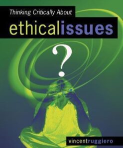 Thinking Critically About Ethical Issues 9th Edition