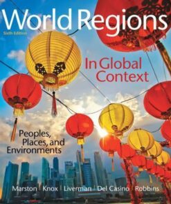 World Regions In Global Context Peoples Places And Environments 6Th Edition